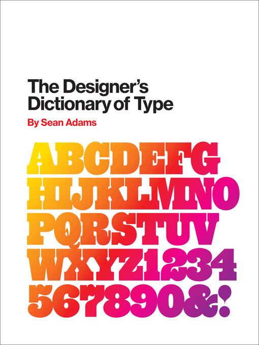 Title details for The Designer's Dictionary of Type by Sean Adams - Wait list